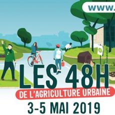 48h de l’Agriculture Urbaine 2019 du 3 au 5 Mai: un week-end de végétalisation et de rencontres